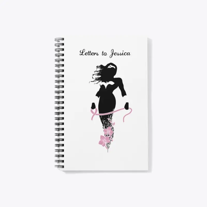 Letters to Jessica Notebook